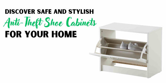 Discover Safe and Stylish Anti-Theft Shoe Cabinets for Your Home