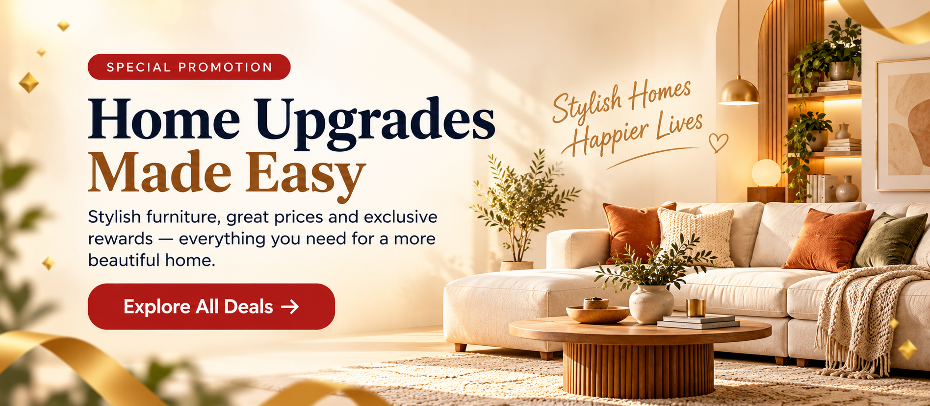Home Upgrades Made Easy - stylish furniture, great prices and exclusive rewards